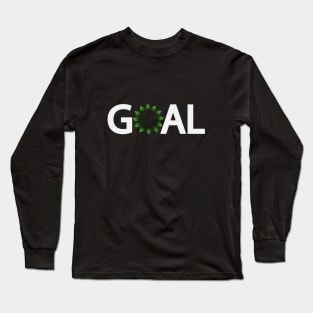 Goal typography design Long Sleeve T-Shirt